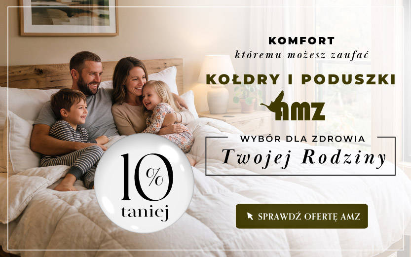 Komfort, któremu możesz zaufać. Kołdry i poduszki AMZ.